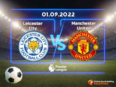 Leicester City Vs Manchester United Prediction Online Sports Betting