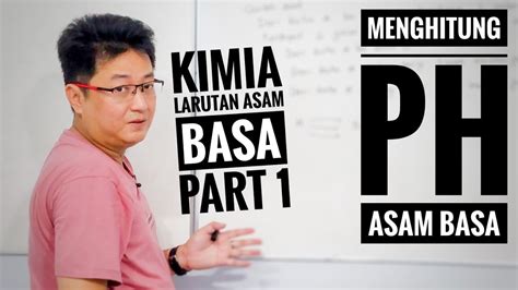 Kimia Kelas XI Larutan Titrasi Asam Basa Part 1 Menghitung PH