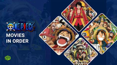 Watch One Piece Movies In Order Complete Guide