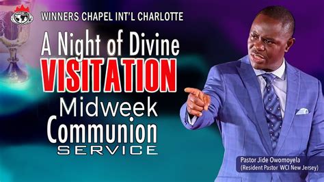 A NIGHT OF DIVINE VISITATION MIDWEEK TEACHING COMMUNION SERVICE