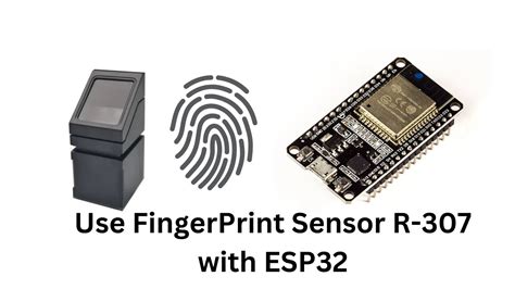 Use Finger Print Sensor R 307 With Esp32 Youtube