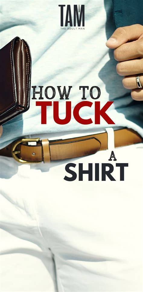 How To Keep Your Shirt Tucked In All Day Long Mens Fashion Smart