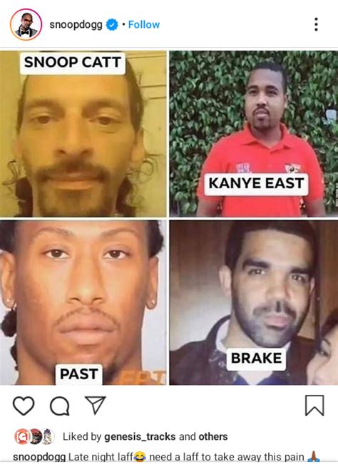 Snoop Dogg actually posted that meme on his instagram : r/madlads