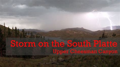 Storm On The South Platte Fly Fishing In Cheesman Canyon Youtube