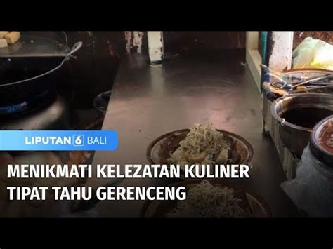 Menikmati Kelezatan Kuliner Tipat Tahu Gerenceng Liputan Bali Youtube