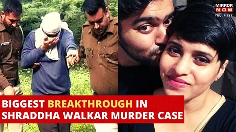 Delhi Murder Case Bones Found In Mehrauli Forest Are Shraddha Walkars Dna Test Confirms