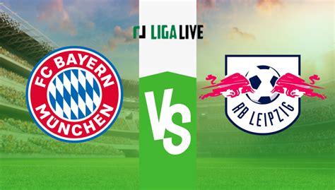 Fc Bayern Vs Rb Leipzig Streaming Und Voraussichtliche Aufstellung