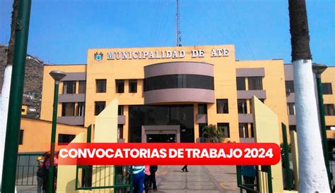 Municipalidad De Ate Anuncia Nueva Convocatoria De Trabajo Cas Y Ofrece Sueldos De Hasta S3500