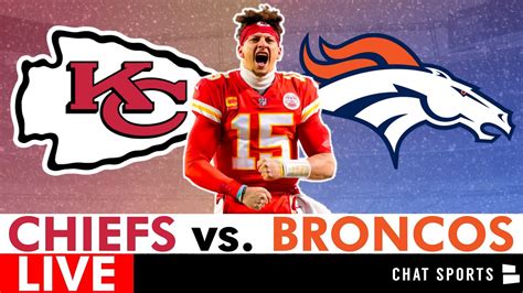 Chiefs Vs Broncos Live Streaming Scoreboard Free Play By Play