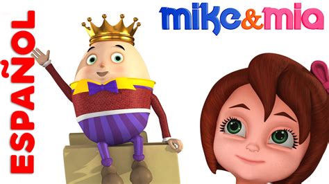 Canción Infantil Humpty Dumpty Español Canciones Y Clásicos Infantiles De Mike Y Mia Youtube