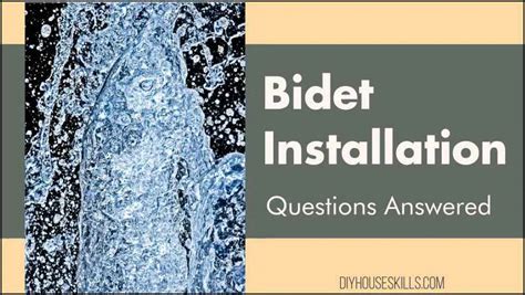 Bidet Installation | Questions Answered - DIYHouseSkills