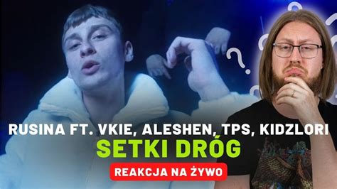 Rusina Ft Vkie Aleshen Tps Kidzlori Setki Dr G Reakcja Na Ywo