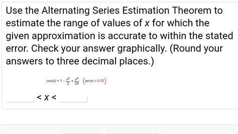 Alternating Series Estimation Theorem