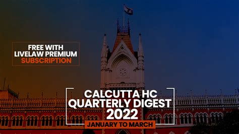 Calcutta High Court Quarterly Digest January To March 2022 Citations