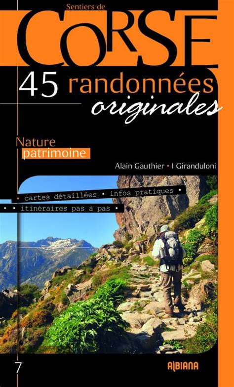 45 randonnées originales nature patrimoine cartes détaillées