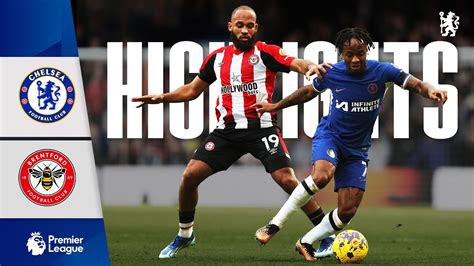 Chelsea 0 2 Brentford Highlights Premier League 2023 24