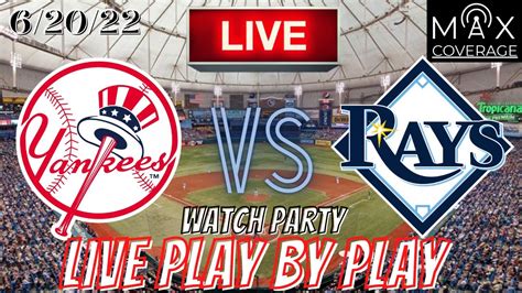 Watch New York Yankees Vs Tampa Bay Rays Live Play By Play Watch