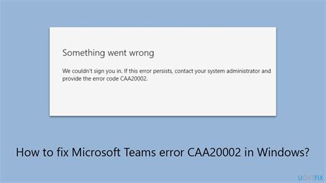 Windows Microsoft Teams Caa X