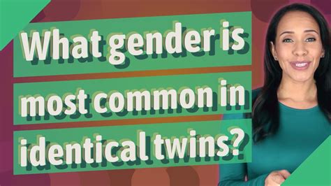 What Gender Is Most Common In Identical Twins Youtube