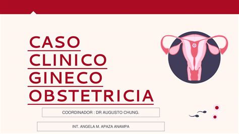 Caso Cl Nico Gineco Obstetricia Dra Aria Udocz