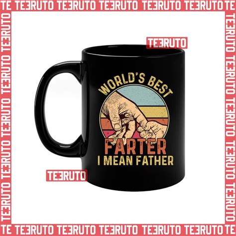 World S Best Farter I Mean Father Fathers Day Mug Teeruto