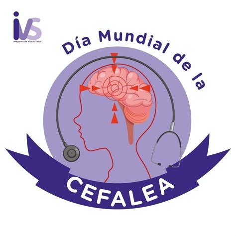 D A Mundial De La Cefalea Im Genes De Vida Y Salud