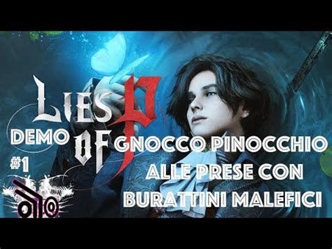 Lies Of P Demo Gameplay ITA Xbox Series X 1 Gnocco Pinocchio Alle