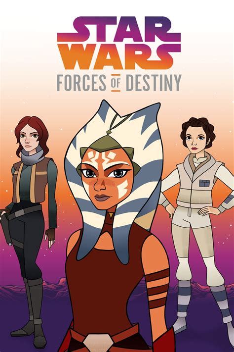 Star Wars Forces Of Destiny TV Series 2017 2018 Posters The