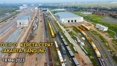 Depo Tegalluar Terkini Joint Workshop Kereta Cepat Jakarta Bandung