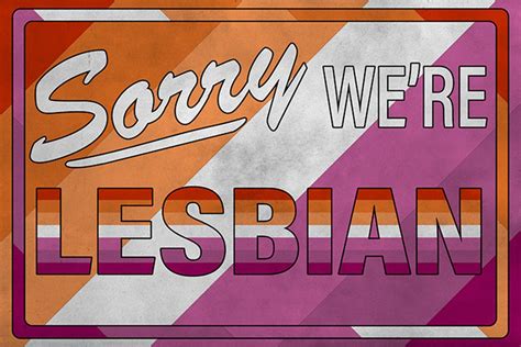 Sorry We Re Lesbian LGBTQ Gay Lesbian Pride Poster Etsy