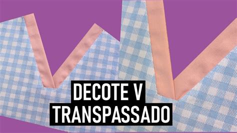 Como Fazer Decote V Transpassado ACABAMENTOS DE COSTURA YouTube