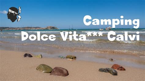 Camping Dolce Vita Calvi Korsika Corse YouTube