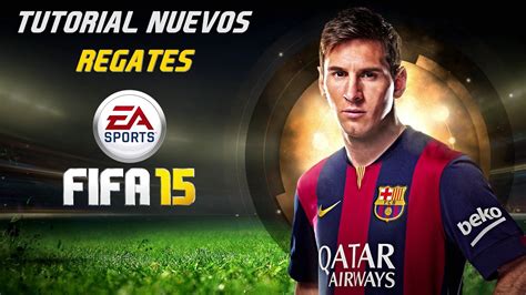 Fifa 15 Tutorial Nuevos Regates En Español Youtube