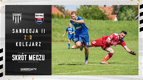 V liga Sandecja II Nowy Sącz Kolejarz Stróże 2 0 1 0 skrót meczu