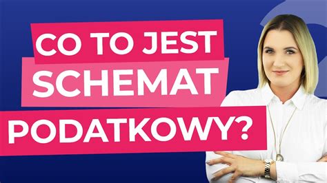 Schemat Podatkowy Co To Jest Schemat Podatkowy YouTube