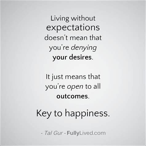 Living Without Expectations Doesn T Mean That You Re Denying Your