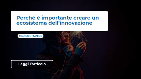 Perch Importante Creare Un Ecosistema Dellinnovazione Ico Hub