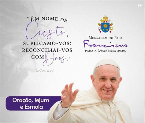 Mensagem do Papa Francisco para a Quaresma 2020 Santuário Eucarístico