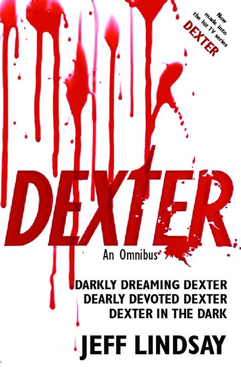 Dexter An Omnibus Darkly Dreaming Dexter Dearly Devoted Dexter