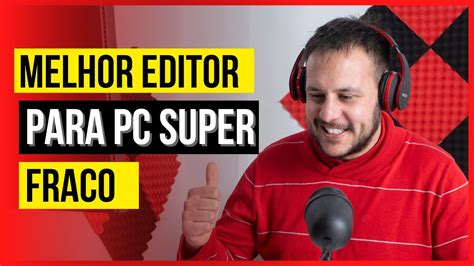 MELHOR EDITOR DE VIDEO PARA PC SUPER FRACO Sem Marca De Agua GRATIS