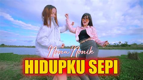 Dj Hidupku Sepi Tanpamu Nonna Nonik Youtube