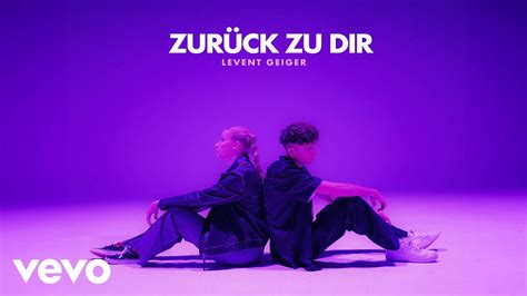 Levent Geiger Zur Ck Zu Dir Official Video Youtube