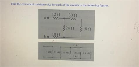 Solved Find The Equivalent Resistance Rab For Each Of The Chegg