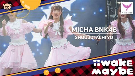 Michabnk Fancam Shoujotachi Yo Bnk Single Iiwake Maybe