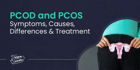 Pcod And Pcos Symptoms Causes Differences And Treatment