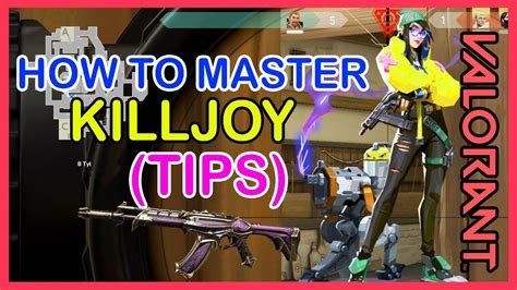 Valorant Act 2 How To Master Killjoy Tips And Tricks 2020 Valorant