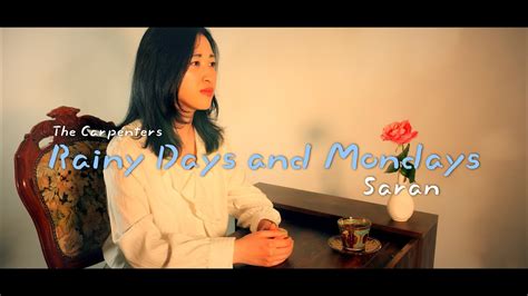 Rainy Days And Mondays The Carpenters Covered By Saran Youtube