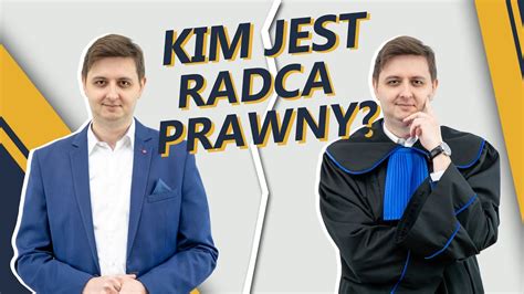 Kim Jest Radca Prawny 2 Radca Prawny Adwokat Prawnik Mecenas