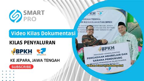 Kilas Serah Terima Program Kemaslahatan Bpkh Di Jepara Youtube