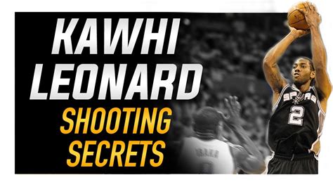 Kawhi Leonard Shooting Form Nba Shooting Secrets Youtube